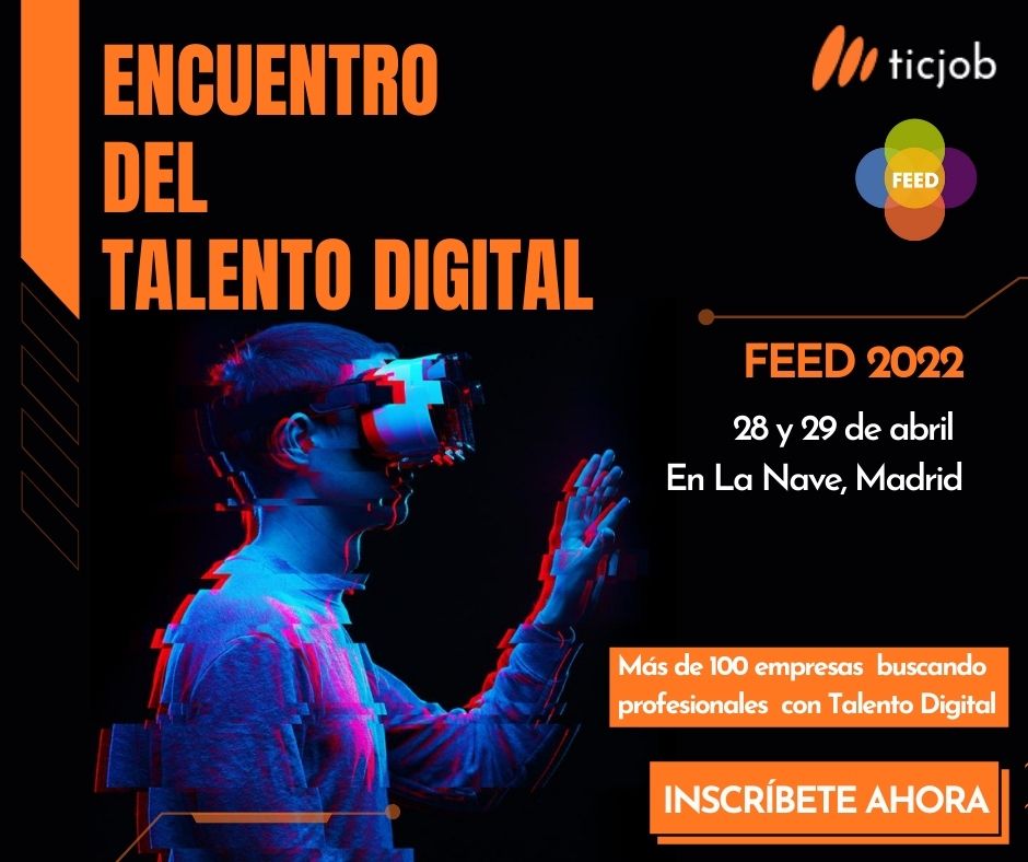 Descubre el mejor talento en El Encuentro del Talento Digital. FEED 2022