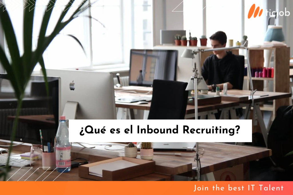 ¿Qué es el Inbound Recruiting?