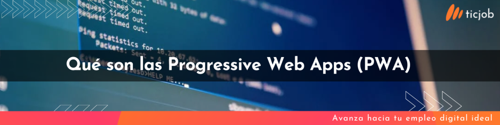 Qué son las Progressive Web Apps (PWA)